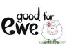 Good For Ewe