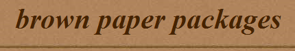 Brown Paper Packages