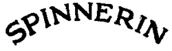 Spinnerin